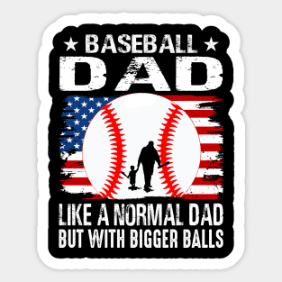 Baseball Dad Like A Normal Dad But With Bigger Balls USA Flag Sticker